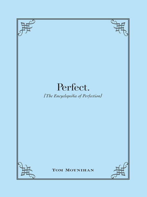 Title details for Perfect. by Tom Moynihan - Available